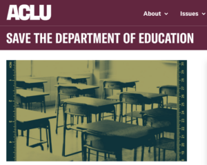 Screenshot of the ACLU webpage. Save the Department of Education.